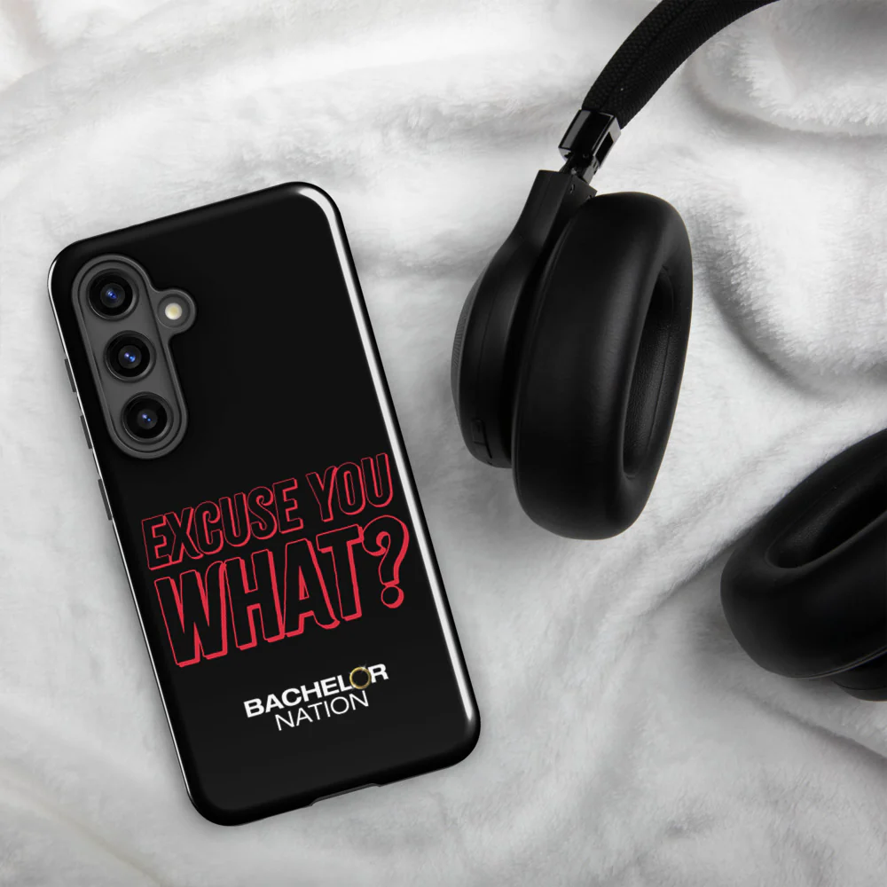 Bachelor Nation Samsung Phone Case Excuse You What? - Image 12