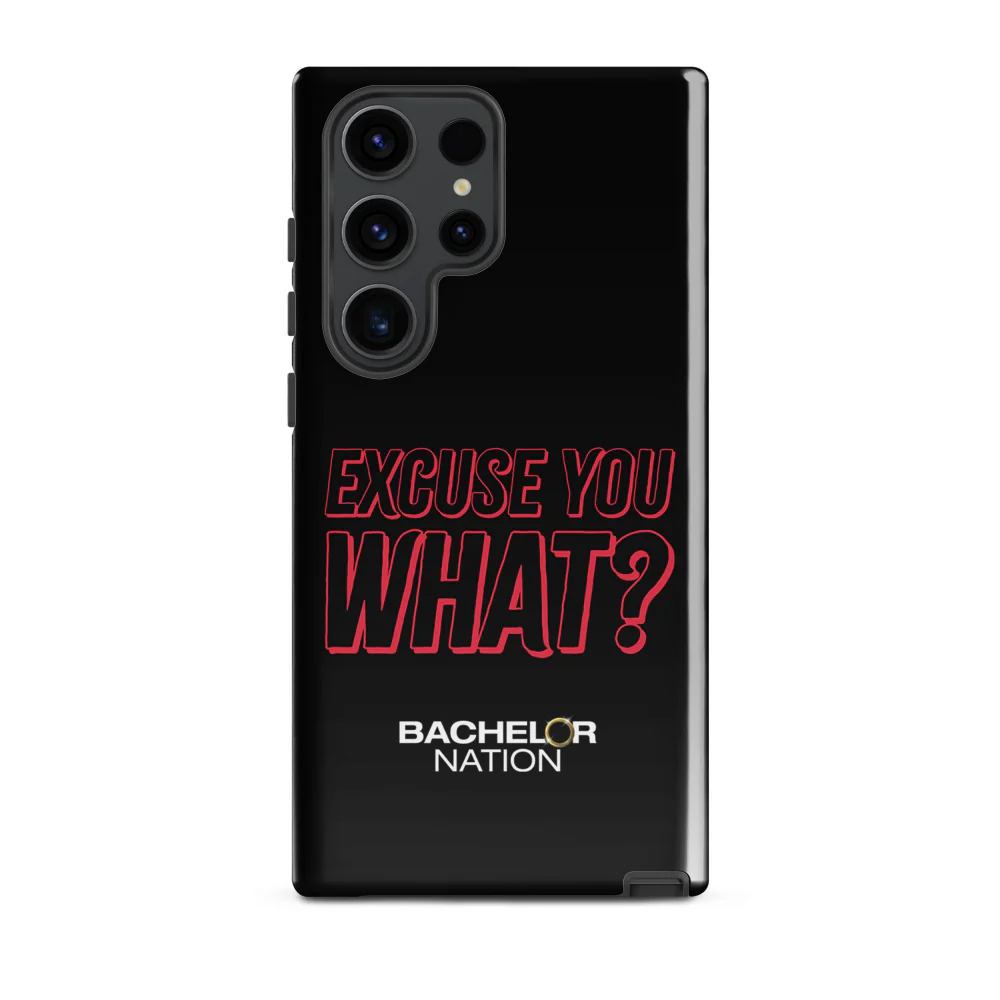 Bachelor Nation Samsung Phone Case Excuse You What? - Image 13