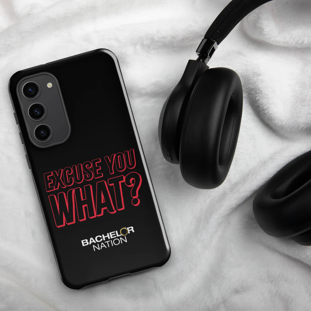 Bachelor Nation Samsung Phone Case Excuse You What? - Image 18