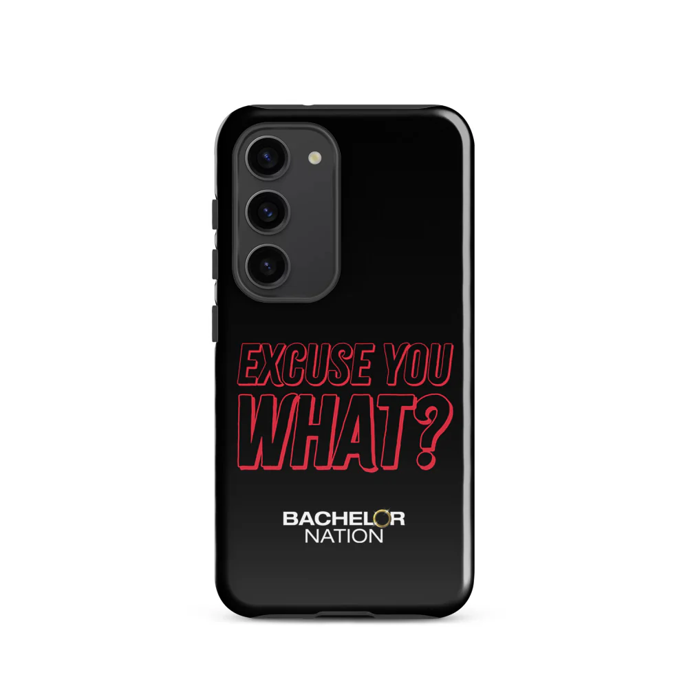 Bachelor Nation Samsung Phone Case Excuse You What? - Image 19