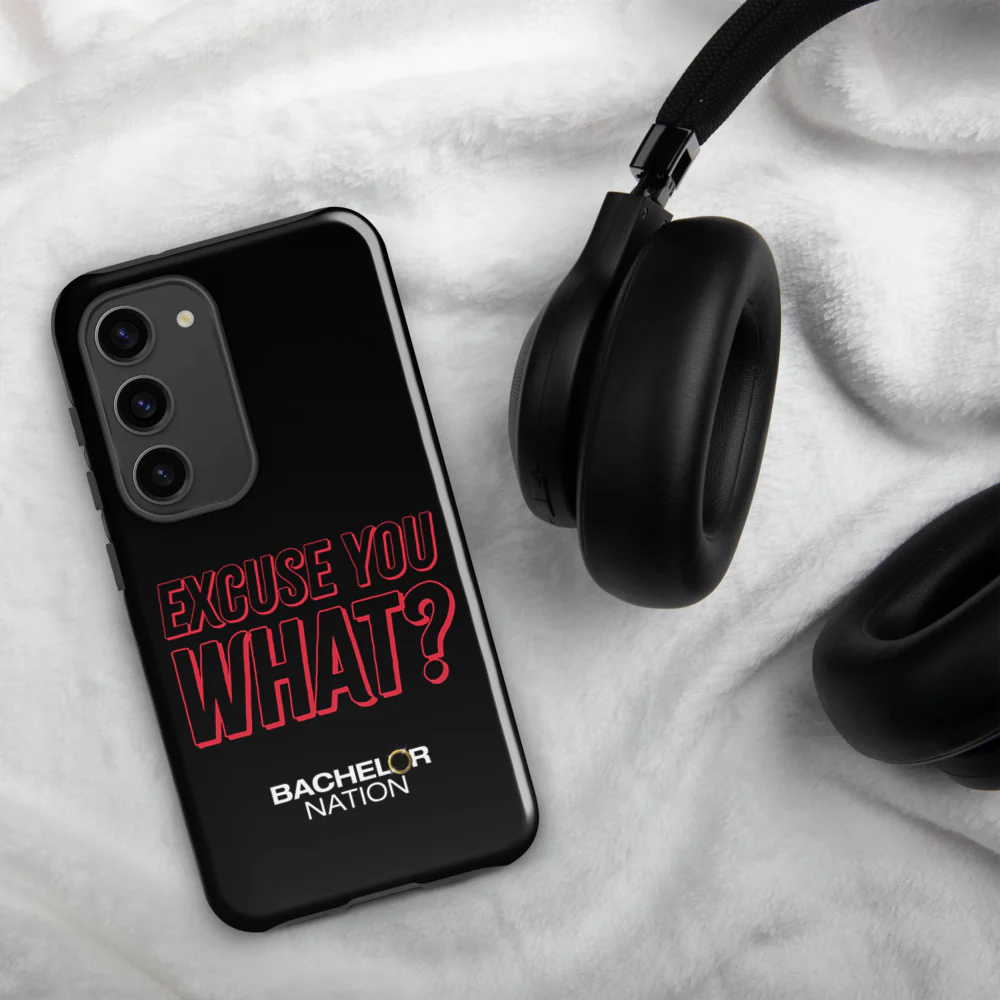 Bachelor Nation Samsung Phone Case Excuse You What? - Image 21