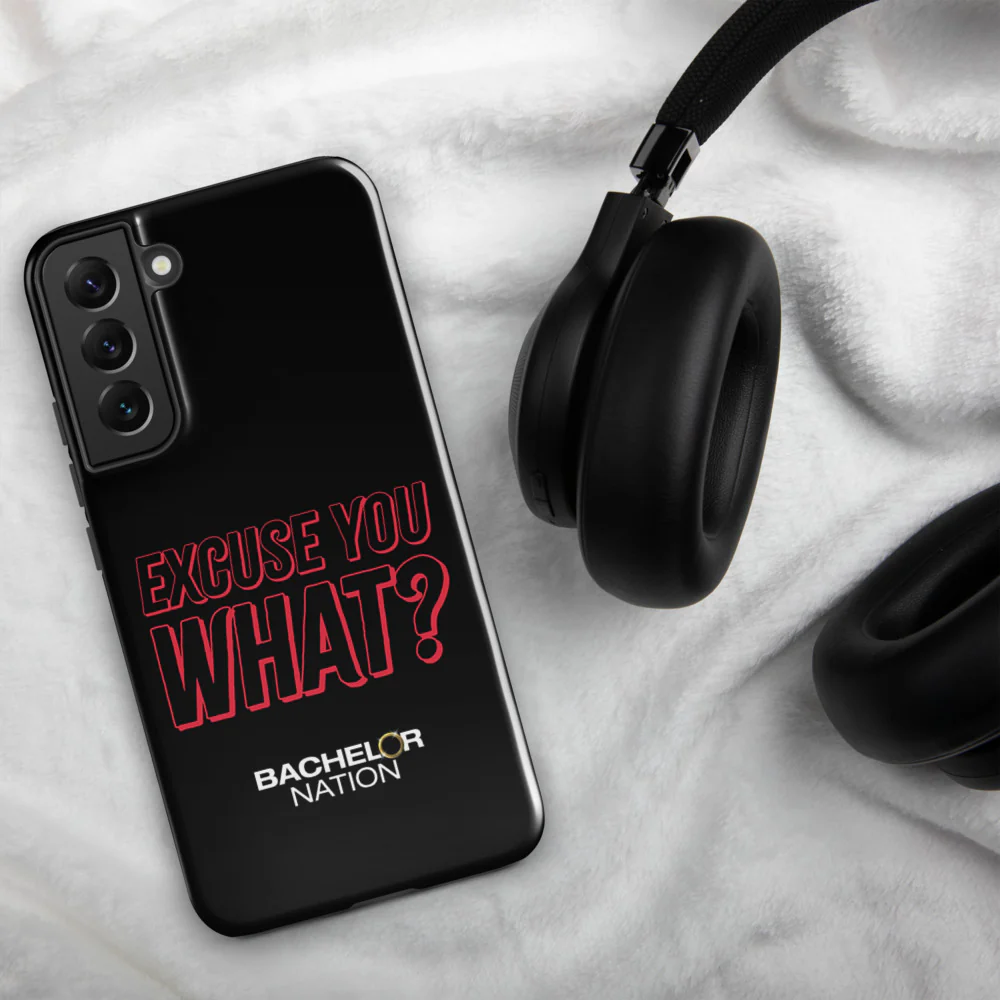 Bachelor Nation Samsung Phone Case Excuse You What? - Image 27