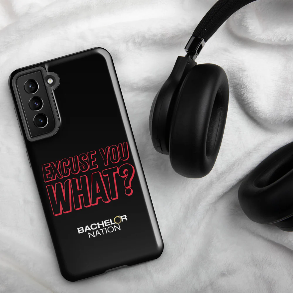 Bachelor Nation Samsung Phone Case Excuse You What? - Image 30