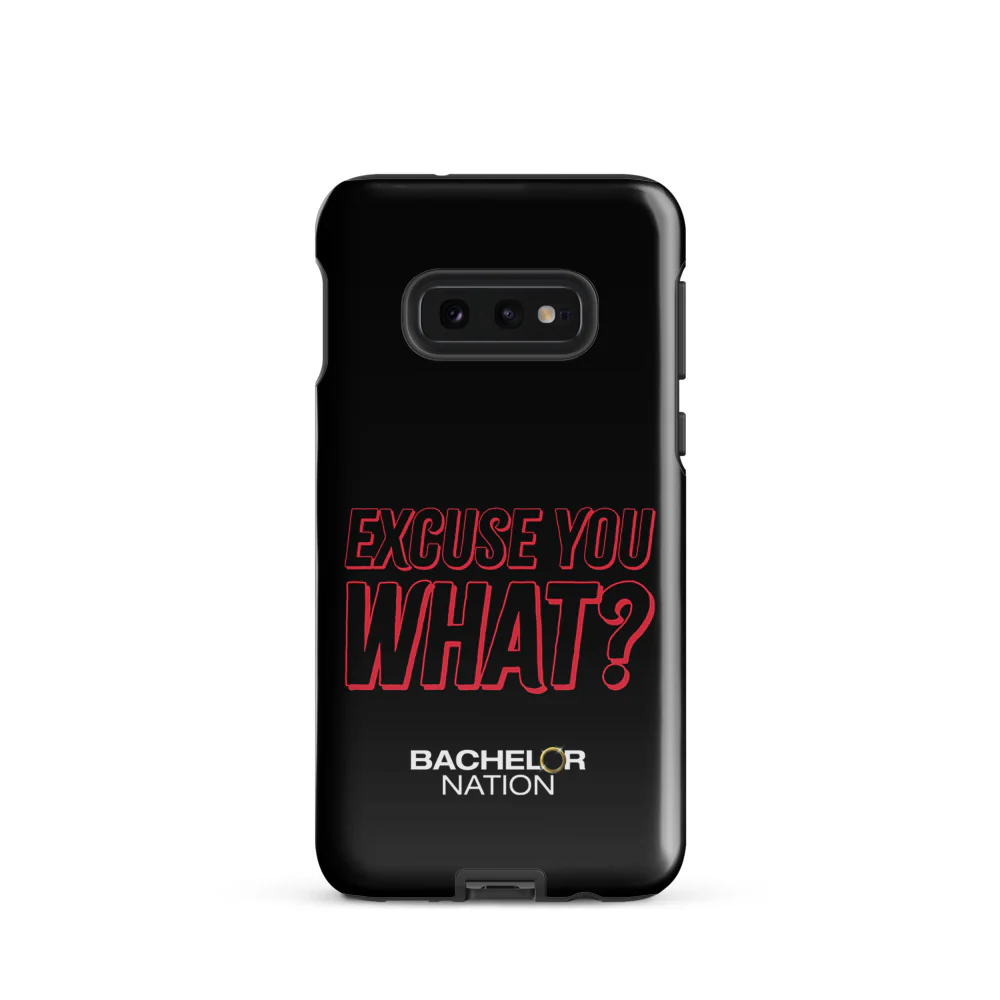Bachelor Nation Samsung Phone Case Excuse You What? - Image 31