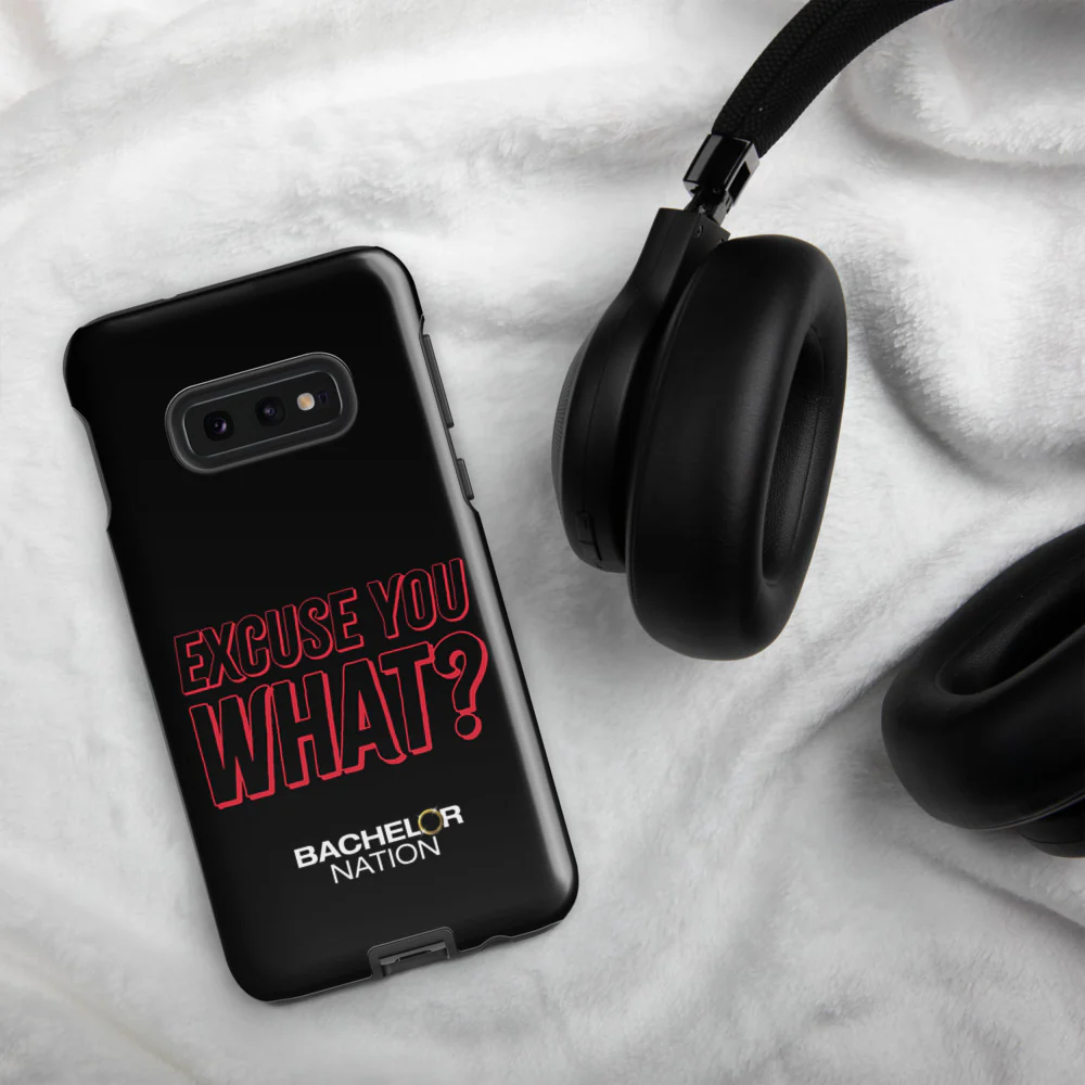 Bachelor Nation Samsung Phone Case Excuse You What? - Image 33