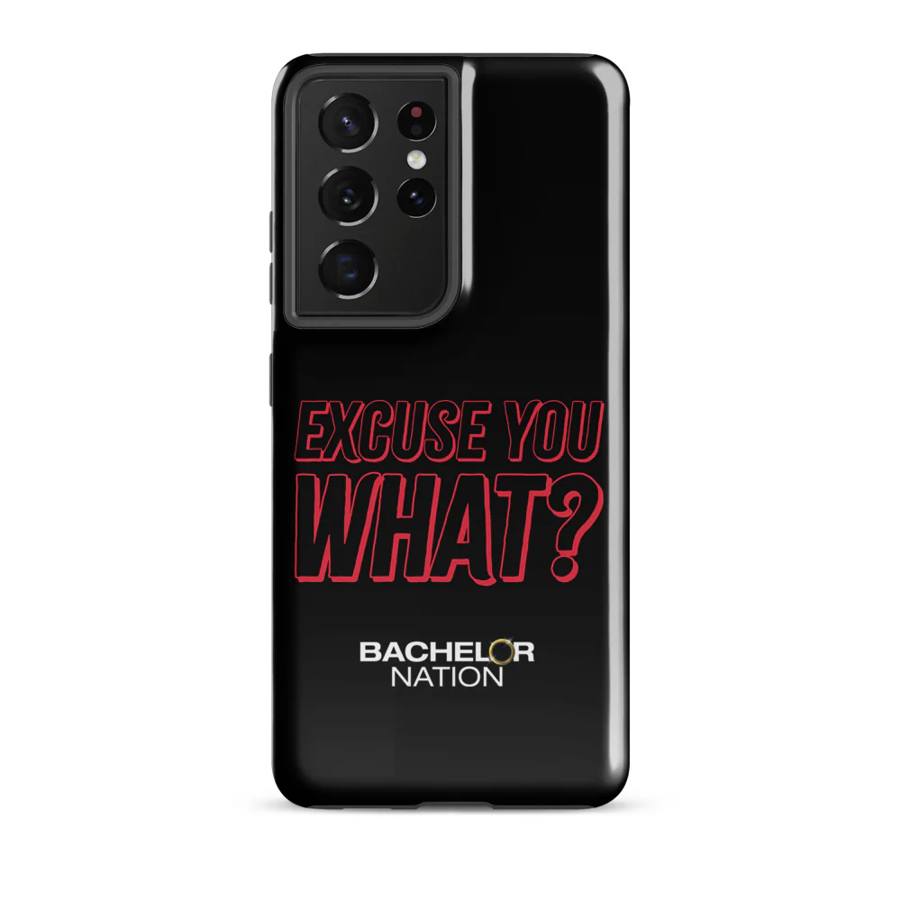 Bachelor Nation Samsung Phone Case Excuse You What? - Image 34