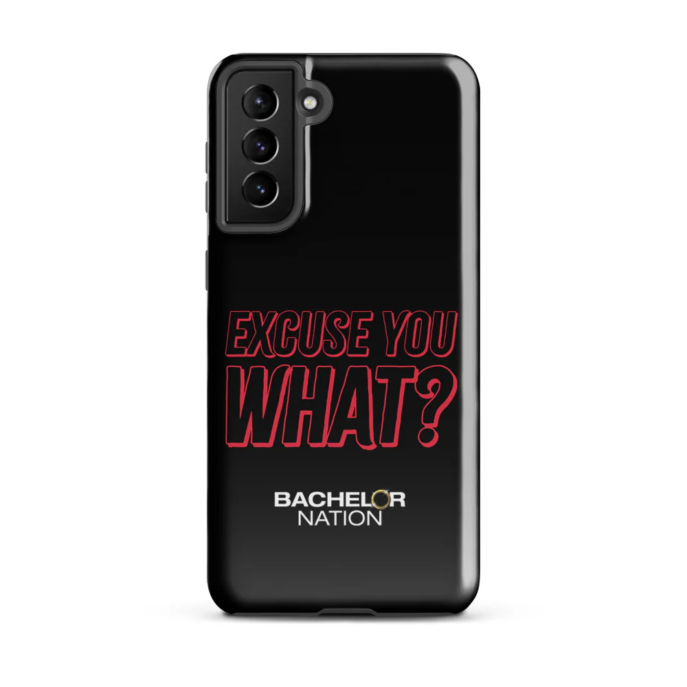 Bachelor Nation Samsung Phone Case Excuse You What? - Image 37