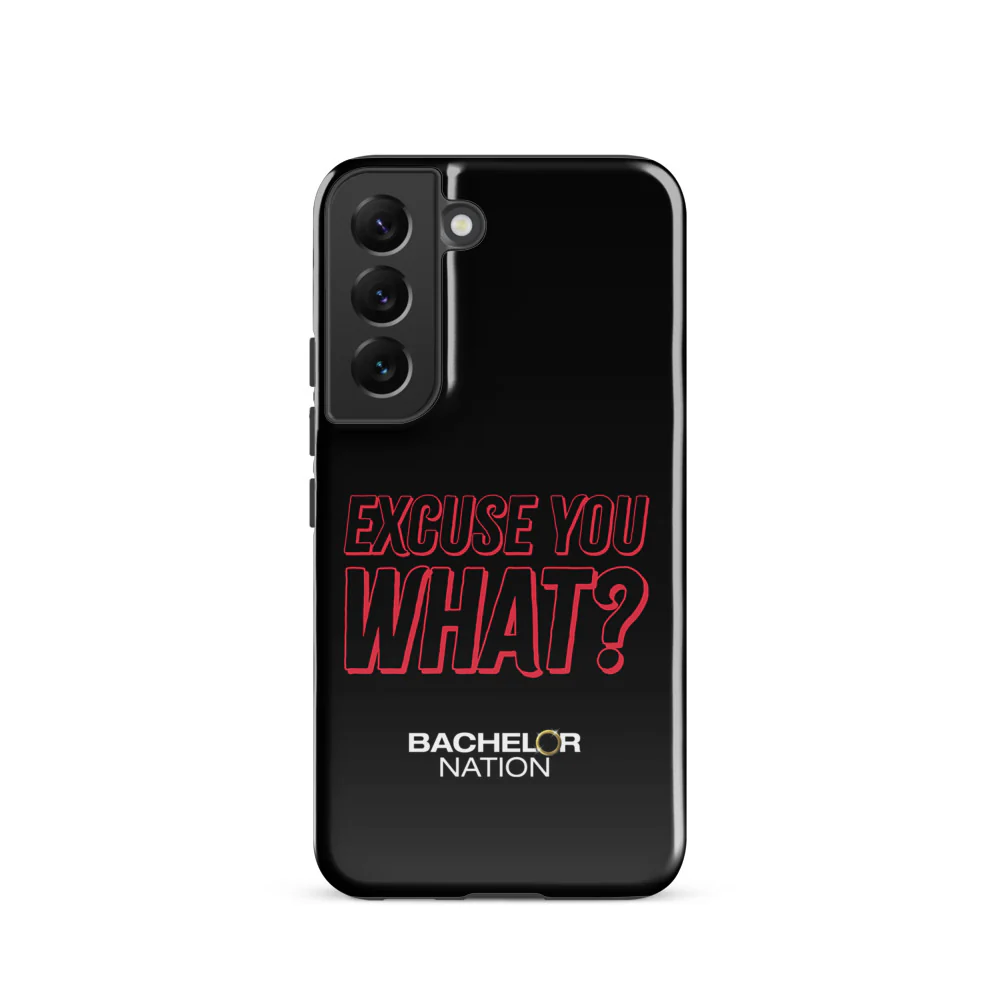 Bachelor Nation Samsung Phone Case Excuse You What? - Image 4