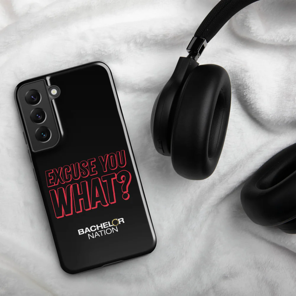 Bachelor Nation Samsung Phone Case Excuse You What? - Image 6