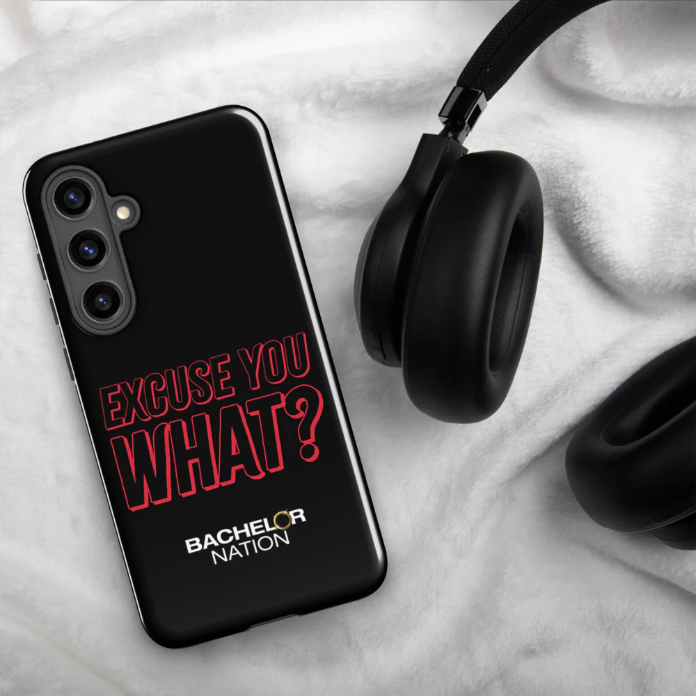 Bachelor Nation Samsung Phone Case Excuse You What? - Image 9