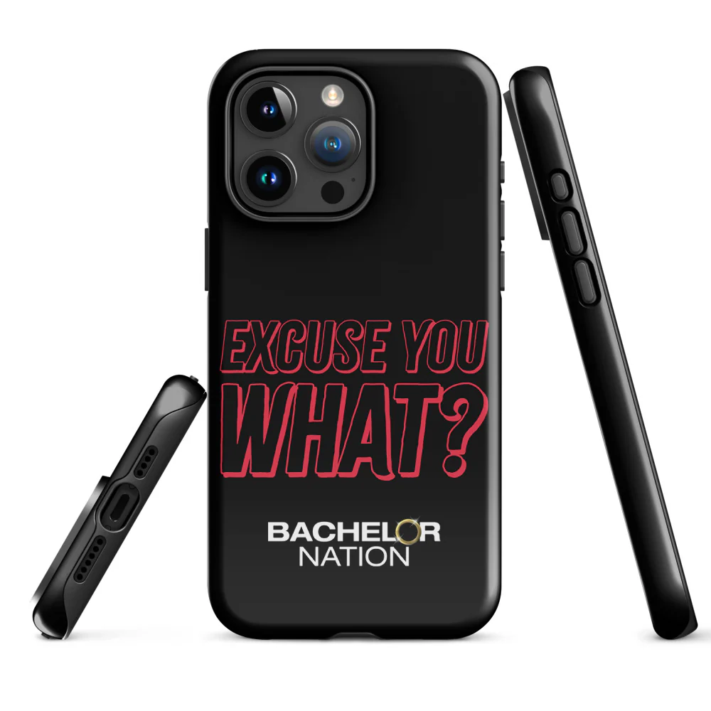 Bachelor Nation iPhone Case Excuse You What? - Image 15