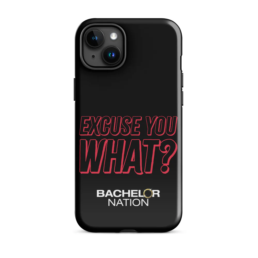 Bachelor Nation iPhone Case Excuse You What? - Image 20