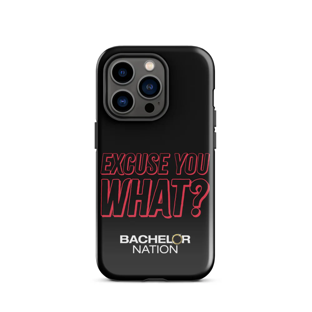 Bachelor Nation iPhone Case Excuse You What? - Image 24