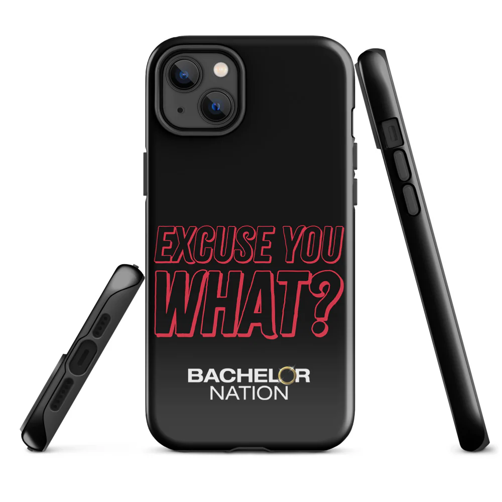 Bachelor Nation iPhone Case Excuse You What? - Image 25