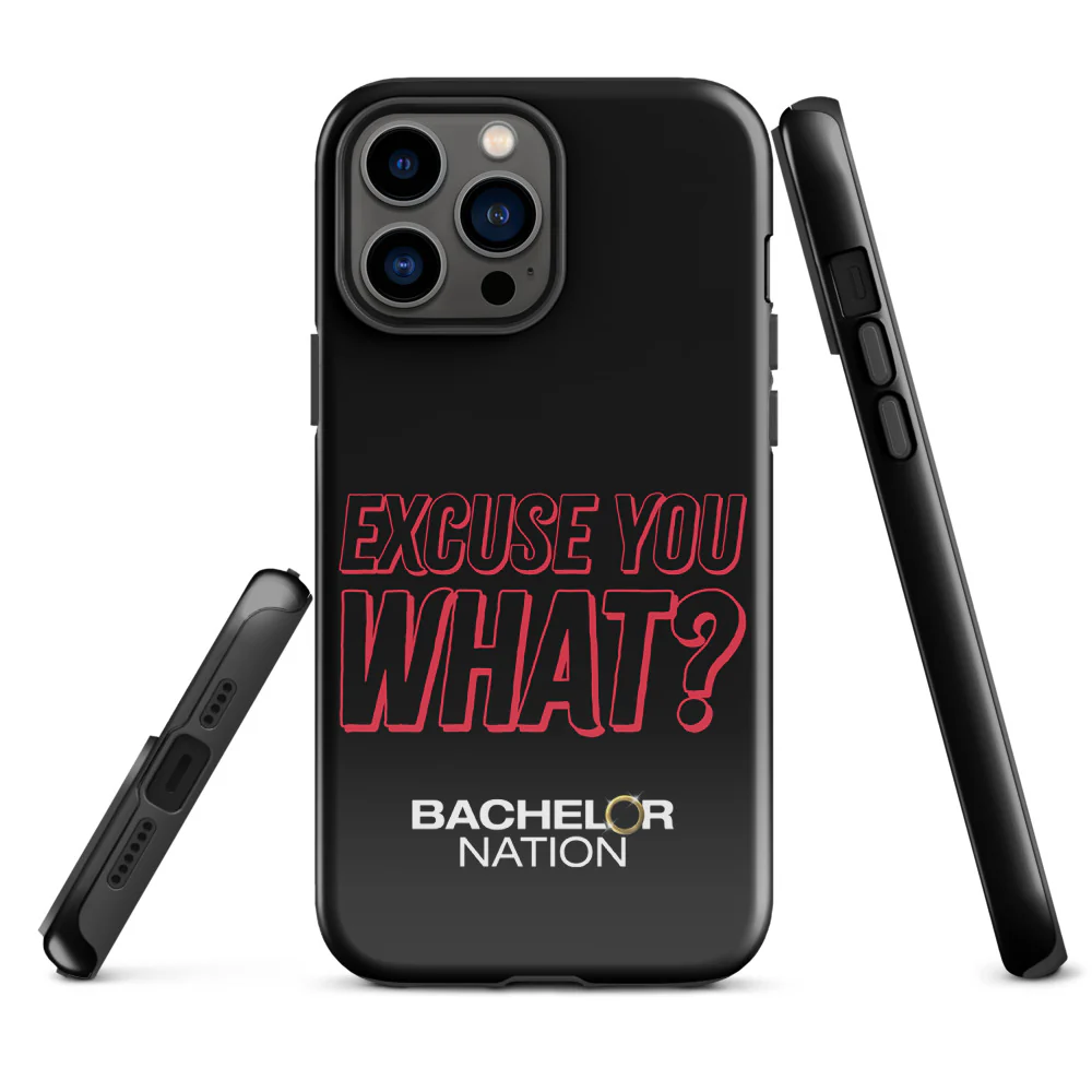 Bachelor Nation iPhone Case Excuse You What? - Image 29