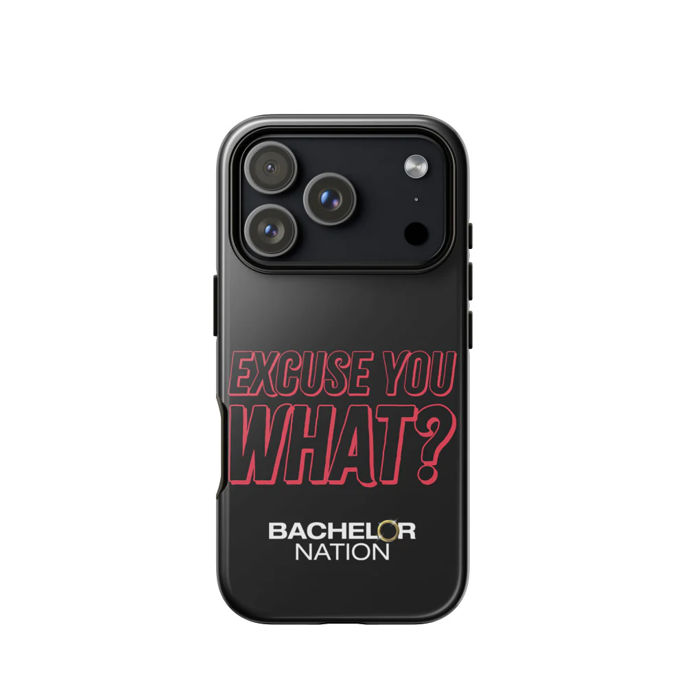 Bachelor Nation iPhone Case Excuse You What? - Image 4