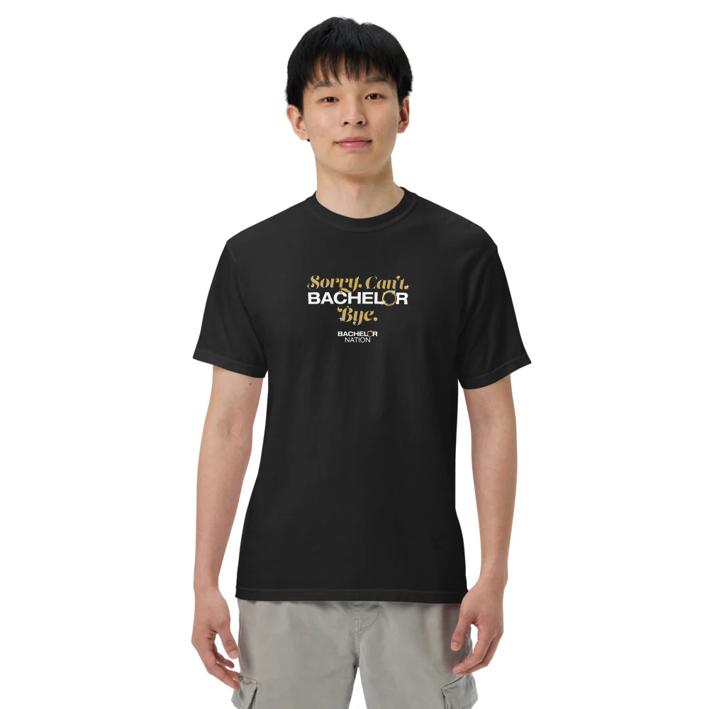 Bachelor Nation T-Shirt Sorry. Can't. Bachelor. Bye. - Image 4