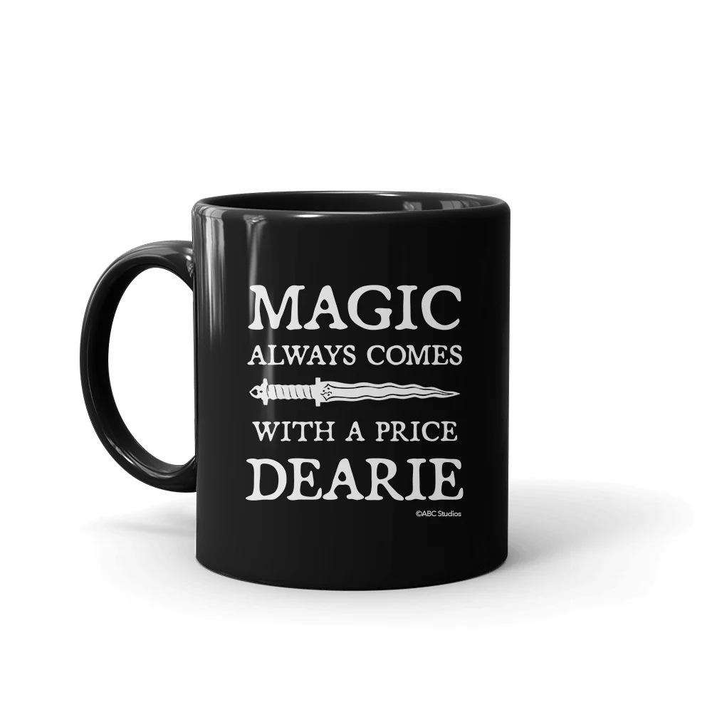 Once Upon a Time Magic Always Comes With A Price Black Mug