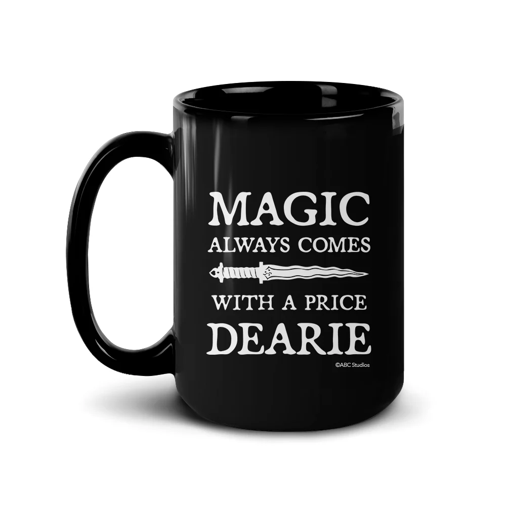 Once Upon a Time Magic Always Comes With A Price Black Mug - Image 4