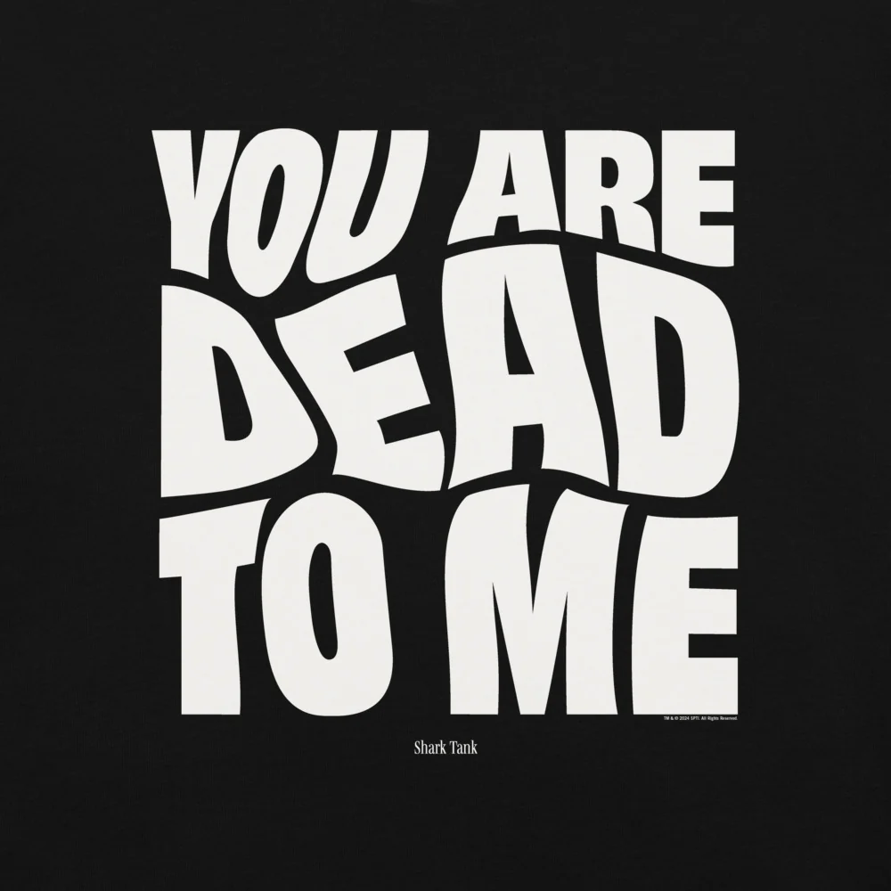 Shark Tank You Are Dead to Me Comfort Colors T-Shirt - Image 2
